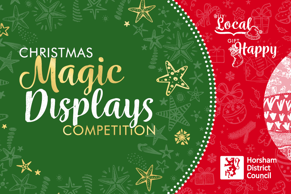 Enter your business into our Christmas Magic Displays competition Horsham District Council