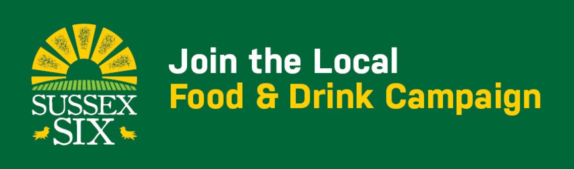 Graphic saying Join the Local Food and Drink Campaign, Sussex Six