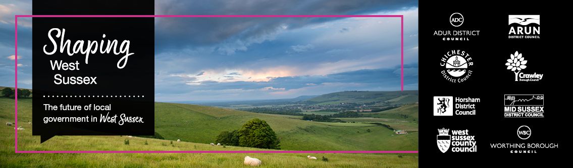 Banner with all West Sussex Council logos and the words Shaping West Sussex - The future of local government in West Sussex. The backdrop images is a view over the Downs